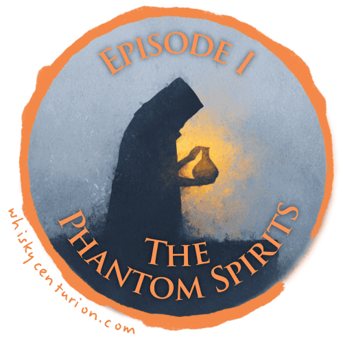 The Whisky Wars: Episode I - The Phantom Spirits