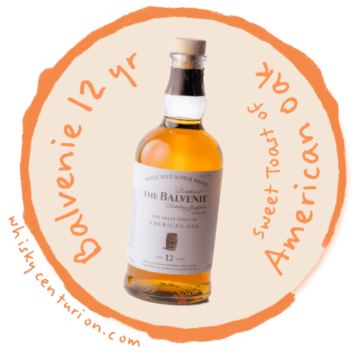 Balvenie 12 Year Old - The Sweet Toast of American Oak